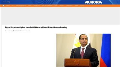 مصر تتصدر العناوين الإسرائيلية بخطط إعادة إعمار غزة دون تهجير سكانها