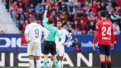 فيديو طرد بيلينجهام.. مباراة ريال مدريد وأوساسونا تشتعل بعد خروج نجم الملكي